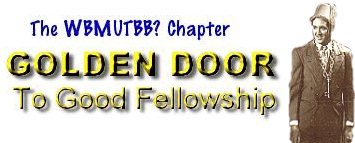 WBMUTBB Golden Door to Good Fellowship